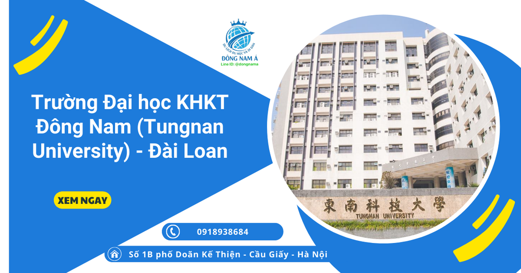 Trường Đại học KHKT Đông Nam (Tungnan University) - Đài Loan