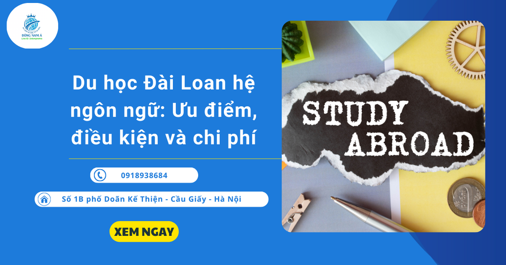 Du học Đài Loan hệ ngôn ngữ: Ưu điểm, điều kiện và chi phí