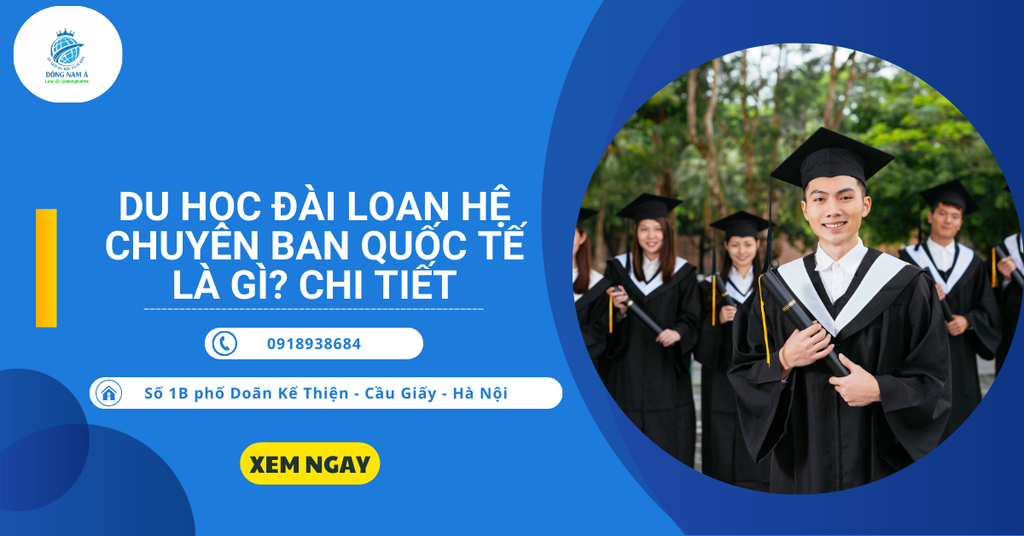 Du học Đài Loan hệ chuyên ban quốc tế là gì? Chi tiết