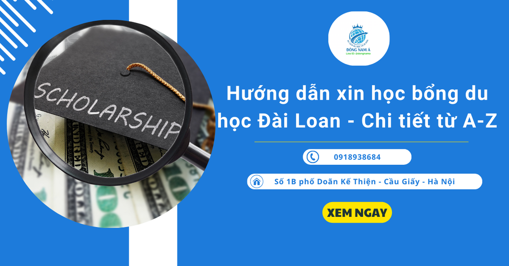 Hướng dẫn xin học bổng du học Đài Loan - Chi tiết từ A-Z