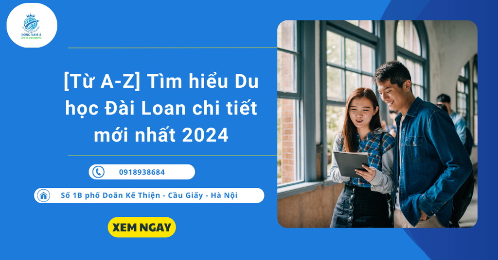 [Từ A-Z] Tìm hiểu Du học Đài Loan chi tiết mới nhất 2024