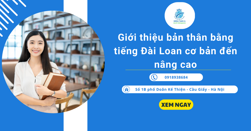 Giới thiệu bản thân bằng tiếng Đài Loan: Từ cơ bản đến nâng cao