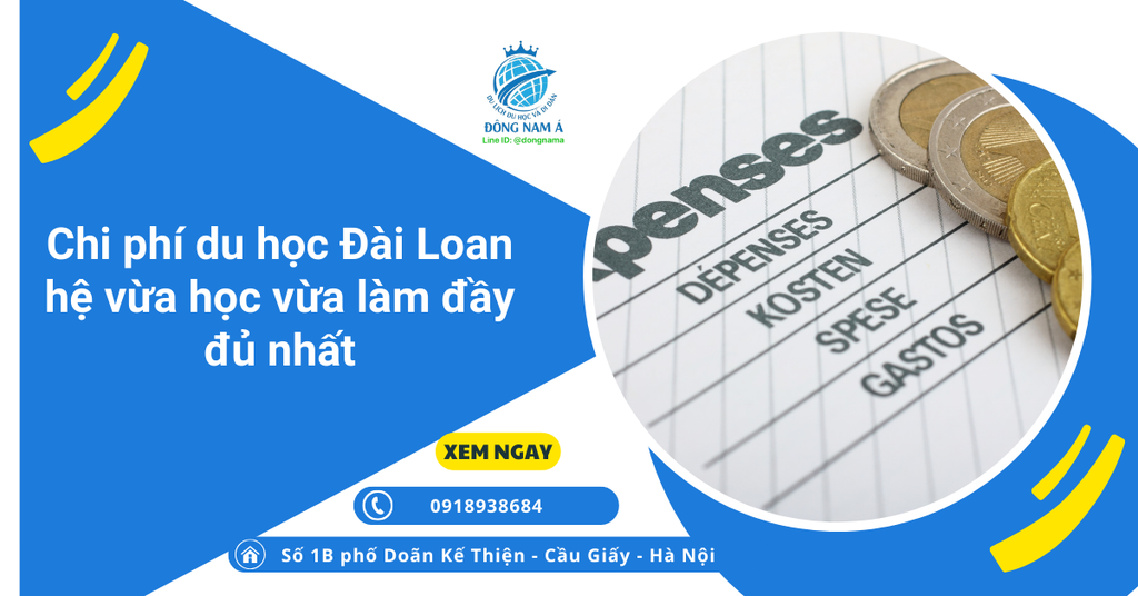 Chi phí du học Đài Loan hệ vừa học vừa làm đầy đủ nhất