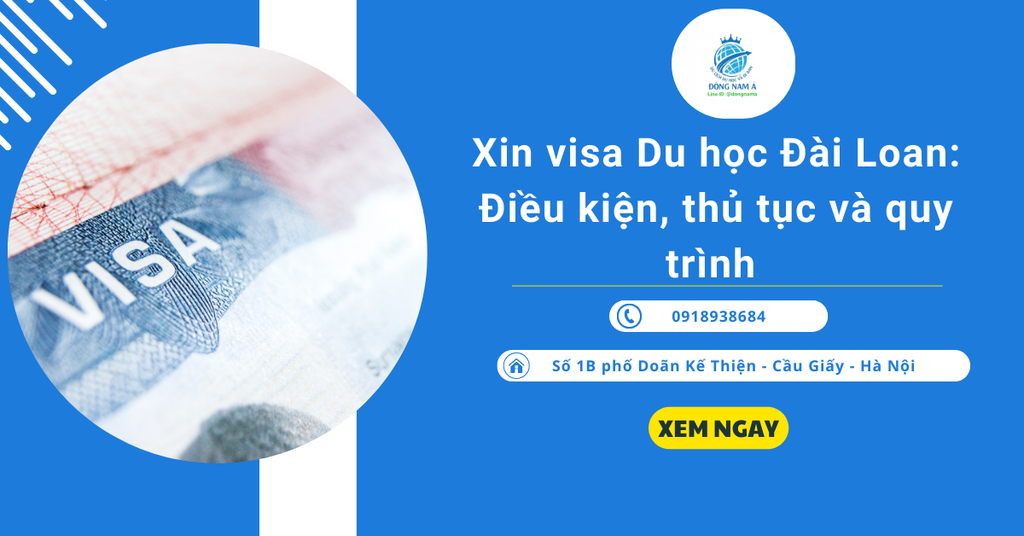 Xin visa Du học Đài Loan: Điều kiện, thủ tục và quy trình