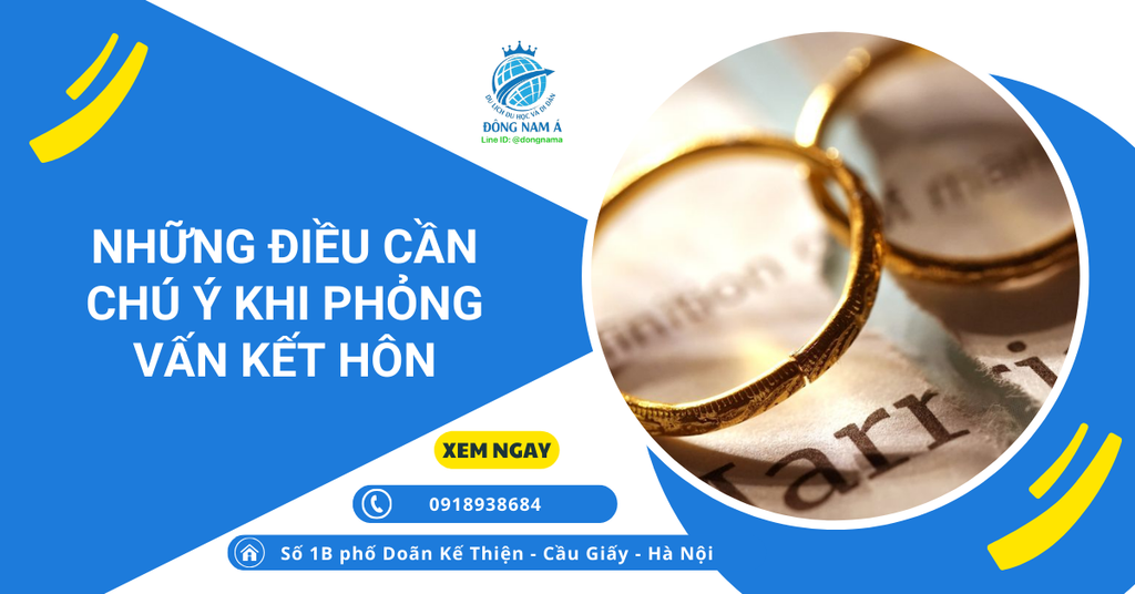Những điều cần chú ý khi phỏng vấn kết hôn