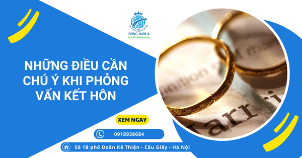Những điều cần chú ý khi phỏng vấn kết hôn