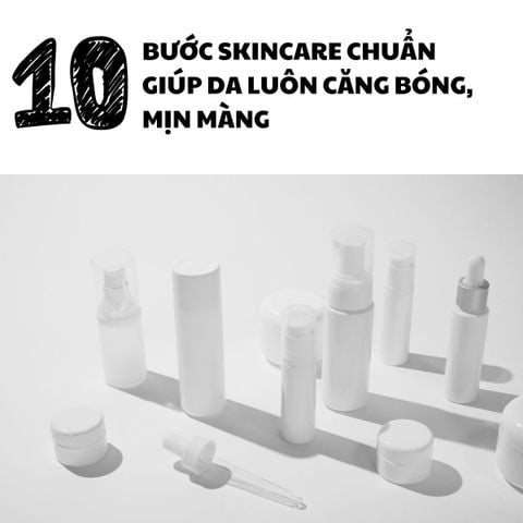 10 Bước Skincare chuẩn giúp da nam luôn căng bóng, mịn màng