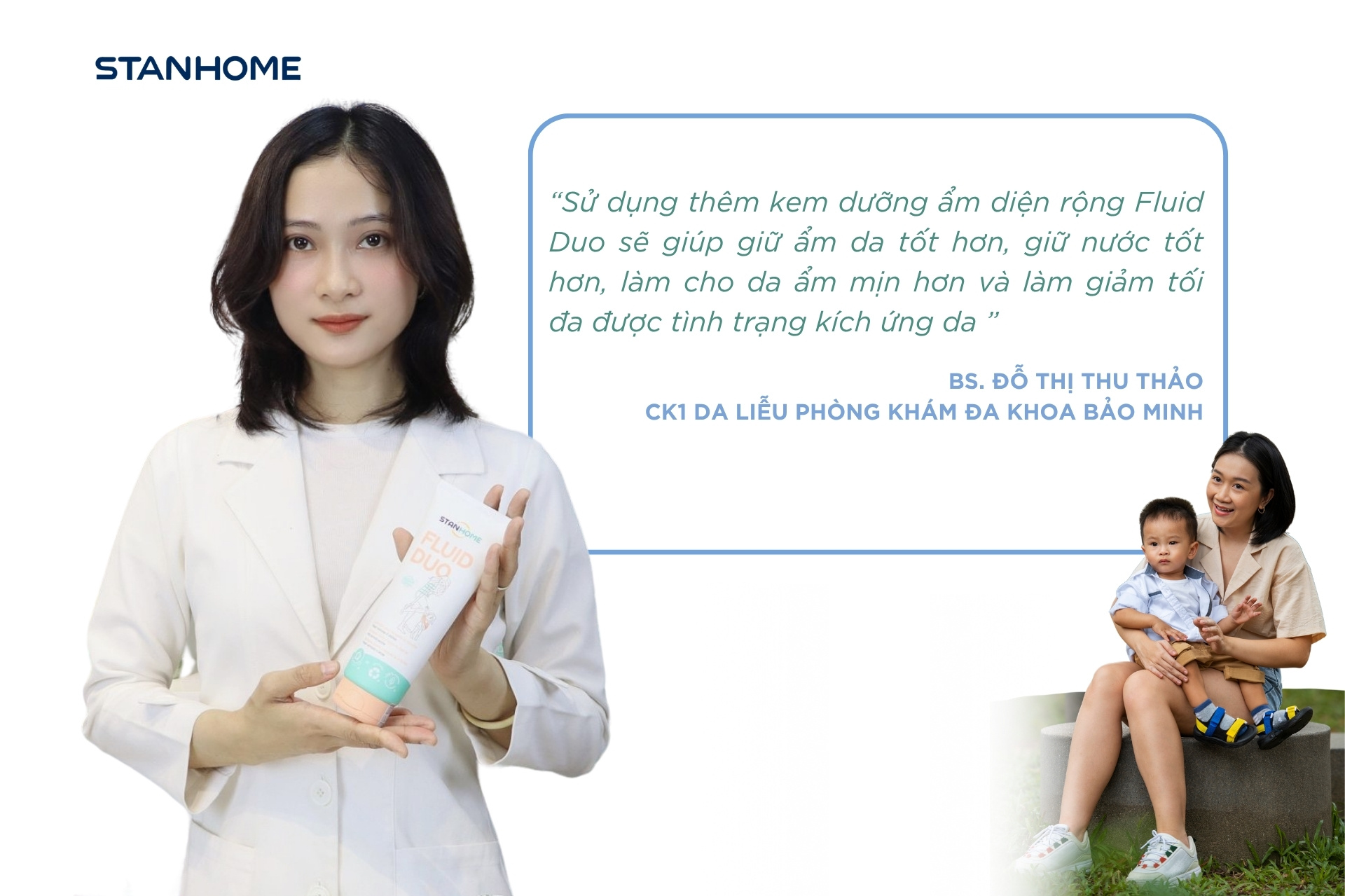 Sử dụng thêm kem dưỡng ẩm diện rộng Fluid Duo sẽ giúp giữ ẩm da tốt hơn, giữ nước tốt hơn, làm cho da ẩm mịn hơn và làm giảm tối đa được tình trạng kích ứng da
