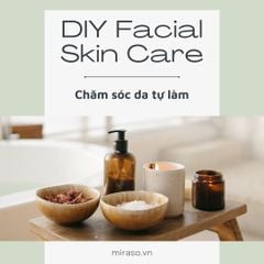 Tự làm sản phẩm chăm sóc da mặt