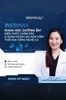 WEBINAR: KHOA HỌC DƯỠNG ẨM - Kiến thức chăm sóc & ngăn ngừa lão hóa sớm thời đại công nghệ 4.0