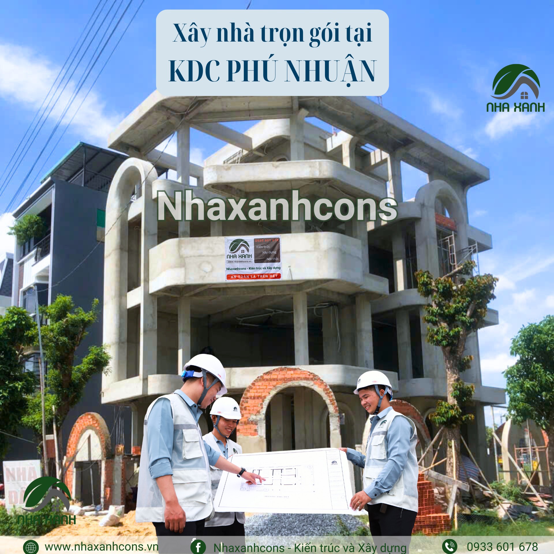 Báo giá xây nhà trọn gói tại KDC Phú Nhuận – Giải pháp tối ưu cùng Nhaxanhcons