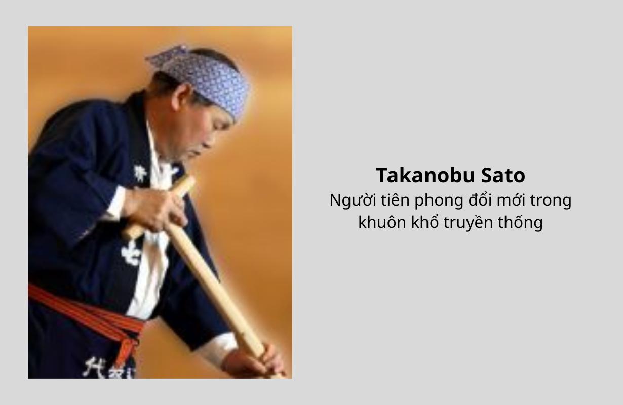 Takanobu Sato – Người tiên phong đổi mới trong khuôn khổ truyền thống