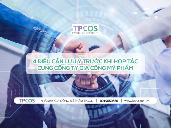 Những điều cần lưu ý trước khi hợp tác cùng công ty gia công mỹ phẩm