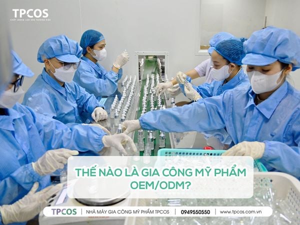Gia công mỹ phẩm là gì? Phân biệt gia công OEM và ODM?
