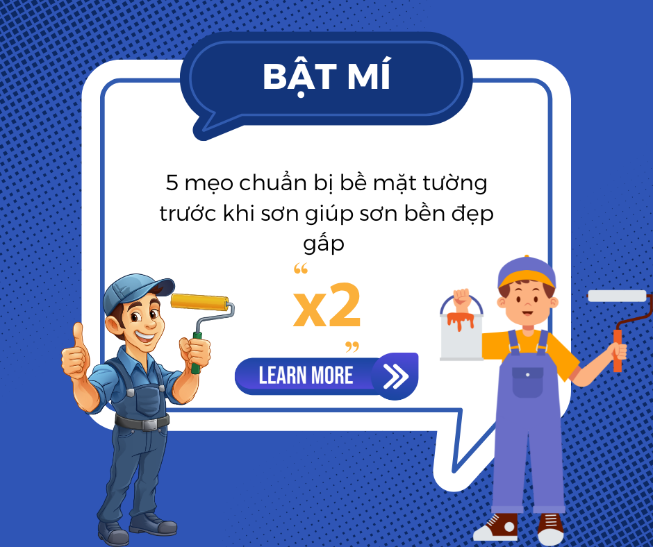 Bật mí 5 mẹo chuẩn bị bề mặt tường trước khi sơn giúp sơn bền đẹp gấp đôi