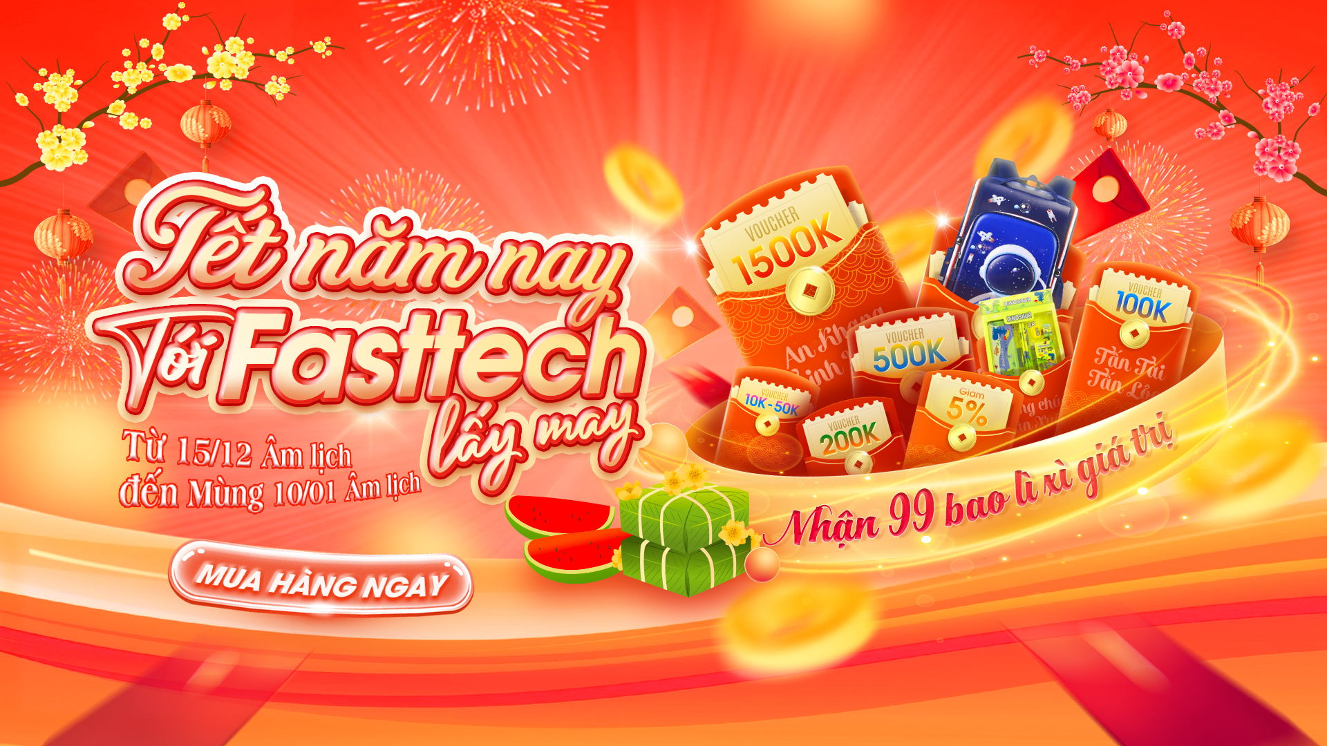 Chương Trình Khuyến Mãi Tết Tại Fasttech - Nhận 99 Bao Lì Xì Giá Trị!