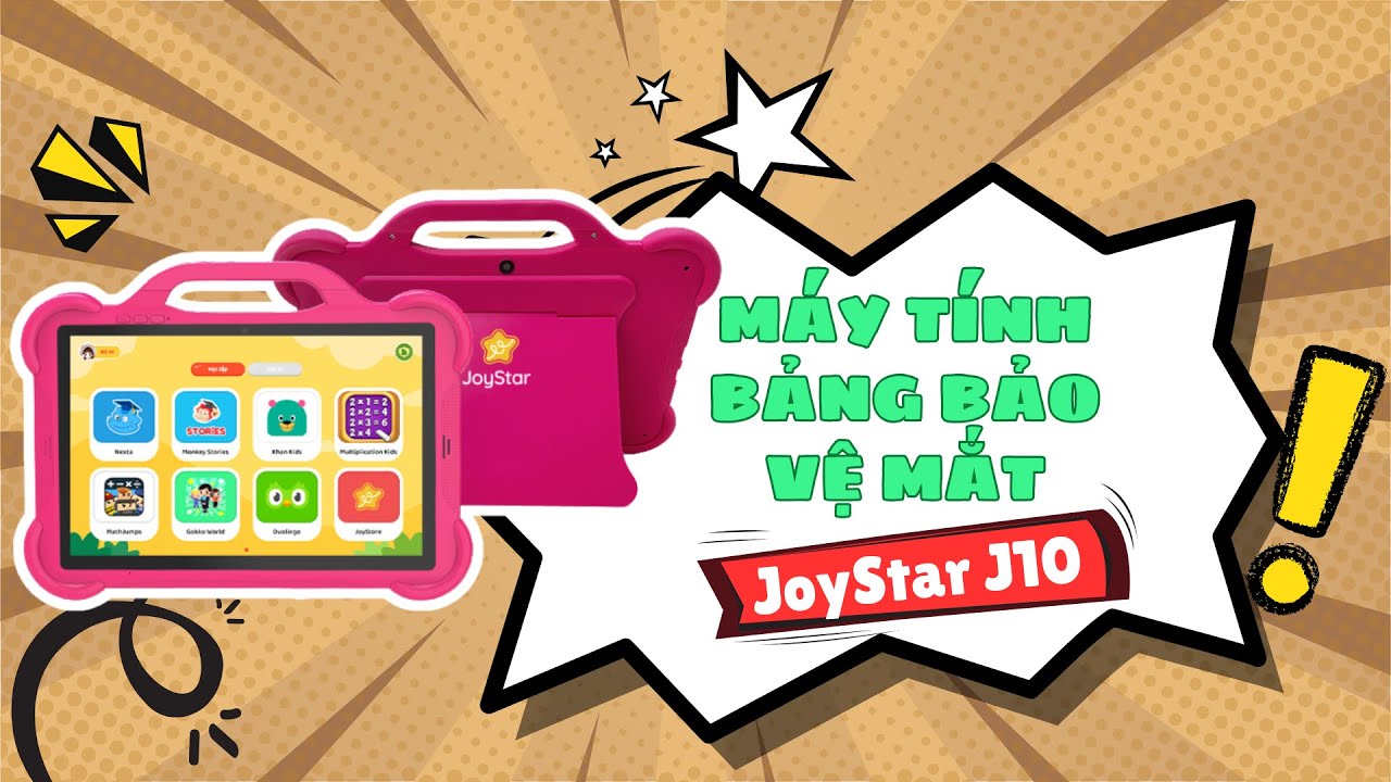Máy tính bảng giáo dục JoyStar J10 : không chỉ bảo vệ mắt