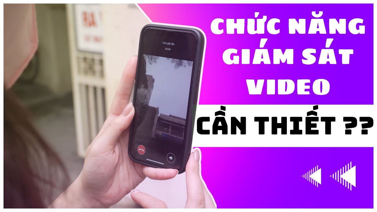 Chức năng giám sát video có thực sự cần thiết?