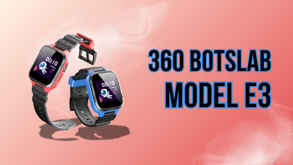 360 ra mắt sản phẩm Botslab KidsWatch E3 dành cho thị trường quốc tế