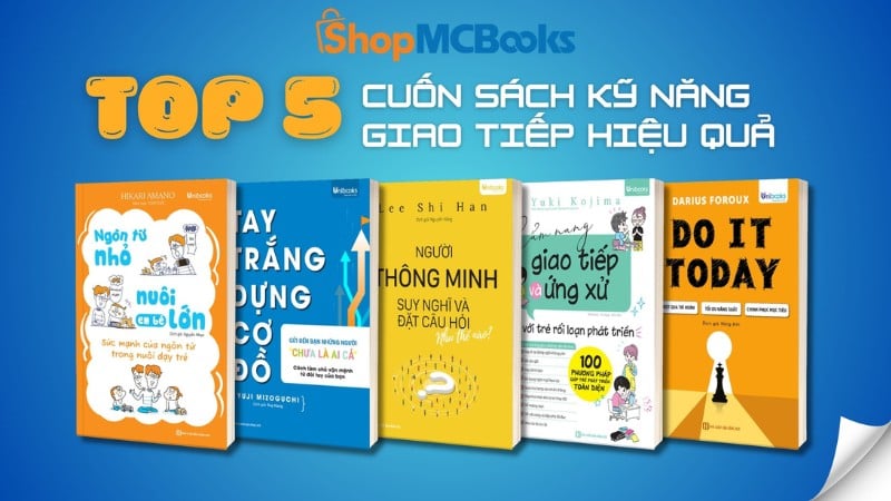 5 Cuốn Sách Kỹ Năng Giao Tiếp Hiệu Quả Nên Có Trong Tủ Sách