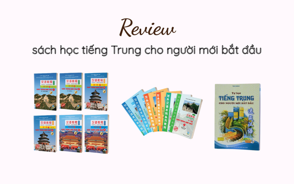 Top 3 Cuốn Sách Tiếng Trung Cho Người Mới Bắt Đầu