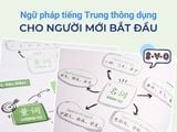 Tổng hợp ngữ pháp tiếng Trung thông dụng dễ hiểu cho người mới học
