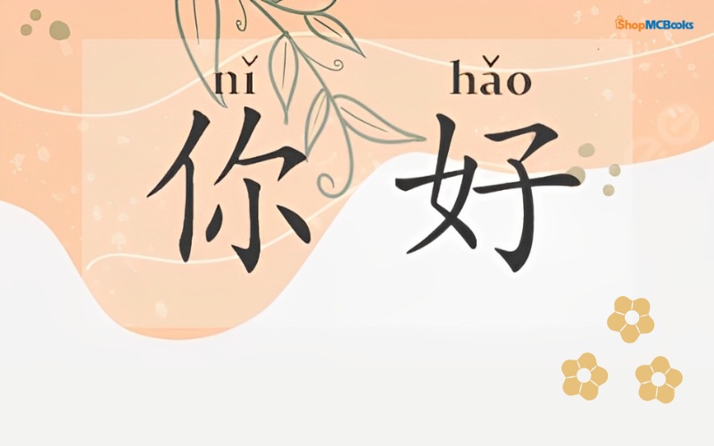 Xin Chào Tiếng Trung là gì? – Cách nói, cách dùng và những lưu ý
