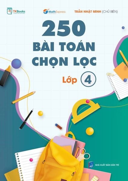 Cuốn sách 250 bài toán chọn lọc lớp 4