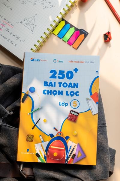 Cuốn sách 250+ bài toán chọn lọc lớp 5