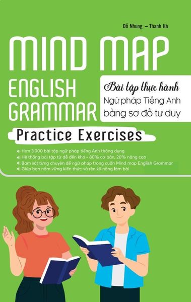 Cuốn sách Mind Map English Grammar Practice Exercises – Bài Tập Thực Hành Ngữ Pháp Tiếng Anh Bằng Sơ Đồ Tư Duy