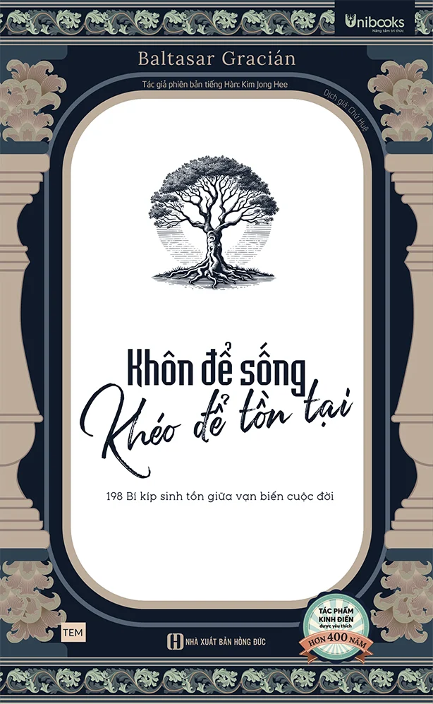 Cuốn sách “Khôn để sống, khéo để tồn tại – 198 bí kíp sinh tồn giữa vạn biến cuộc đời”