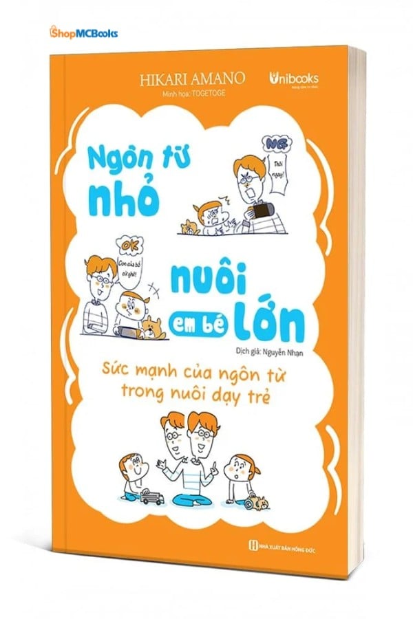 Ngôn từ nhỏ nuôi em bé lớn – Sức mạnh của ngôn từ trong nuôi dạy trẻ