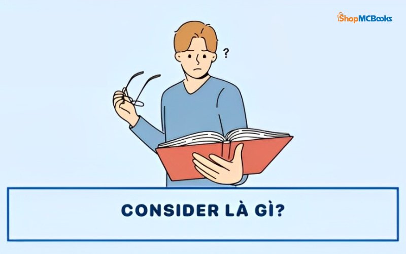 Consider là gì
