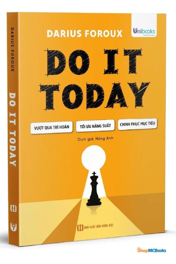 Do It Today – Vượt qua trì hoãn, tối ưu năng suất, chinh phục mục tiêu