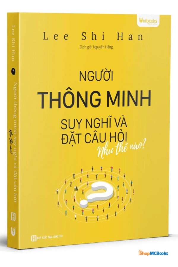 Người thông minh suy nghĩ và đặt câu hỏi như thế nào?