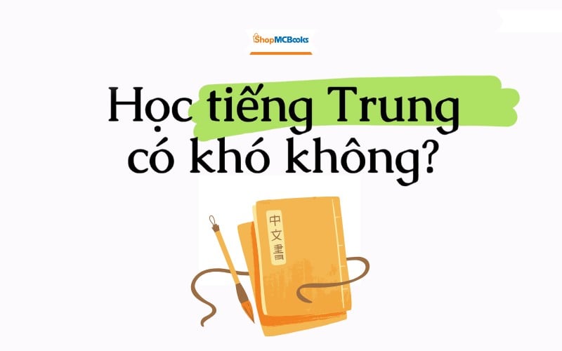 Học tiếng Trung có khó không?
