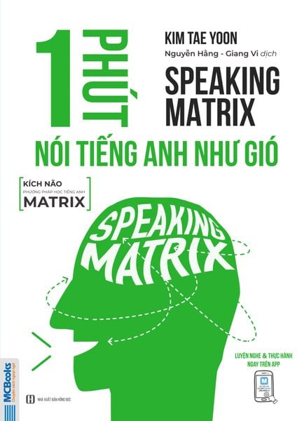 Cuốn sách Speaking Matrix – 1 phút nói tiếng Anh như gió