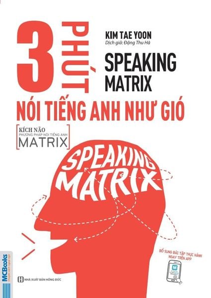 Cuốn sách Speaking Matrix - 3 phút nói tiếng Anh như gió