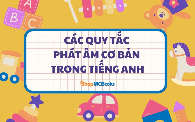 Quy Tắc Phát Âm Tiếng Anh Là Gì