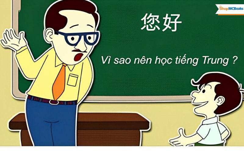 Vì sao nên học tiếng Trung