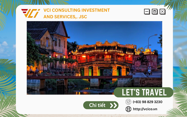 ĐÀ NẴNG - HỘI AN 3N1D: CHUYẾN ĐI NGẮN NGỦI, TRẢI NGHIỆM ĐỦ ĐẦY CÙNG VCI TRAVEL