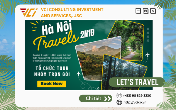 CHUYẾN ĐI 2N1Đ CỰC “CHILL” GẦN HÀ NỘI – GẮN KẾT HỘI BẠN, GIẢI TỎA CĂNG THẲNG