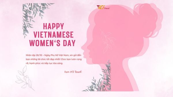 CHÀO MỪNG NGÀY PHỤ NỮ VIỆT NAM 20/10! 🎉