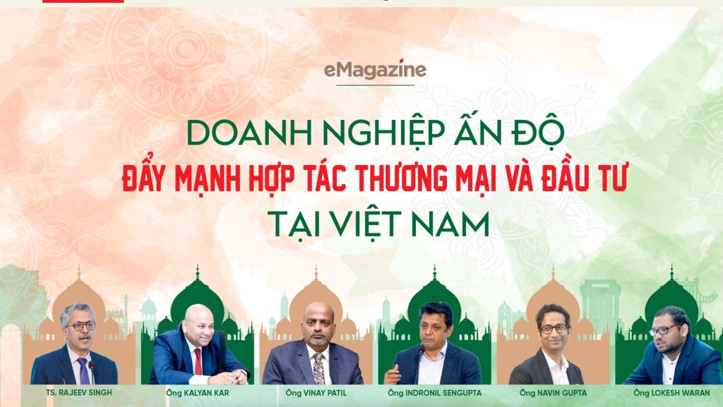 [VCI NEWS] DOANH NGHIỆP ẤN ĐỘ ĐẨY MẠNH HỢP TÁC THƯƠNG MẠI VÀ ĐẦU TƯ TẠI VIỆT NAM
