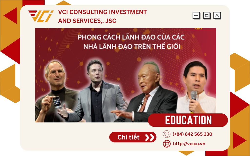 KHÁM PHÁ PHONG CÁCH LÃNH ĐẠO CỦA 4 NHÀ LÃNH ĐẠO TIÊU BIỂU TRÊN THẾ GIỚI