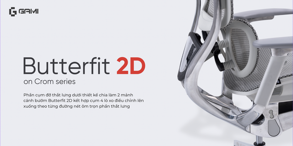 Thiết Kế Lưng Cánh Bướm Butterfit 2D - Đặc Quyền Trên Dòng Ghế Cao Cấp GAMI