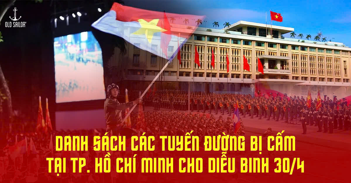 Danh sách các tuyến đường bị cấm tại TP HỒ CHÍ MINH cho diễu binh 30.4 bạn cần biết !