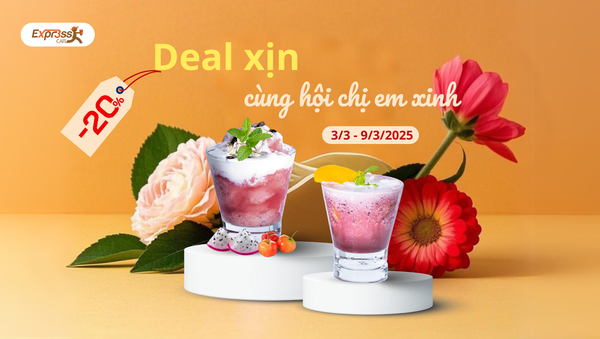 Hot 8/3 - Deal xịn cùng hội chị em xinh!