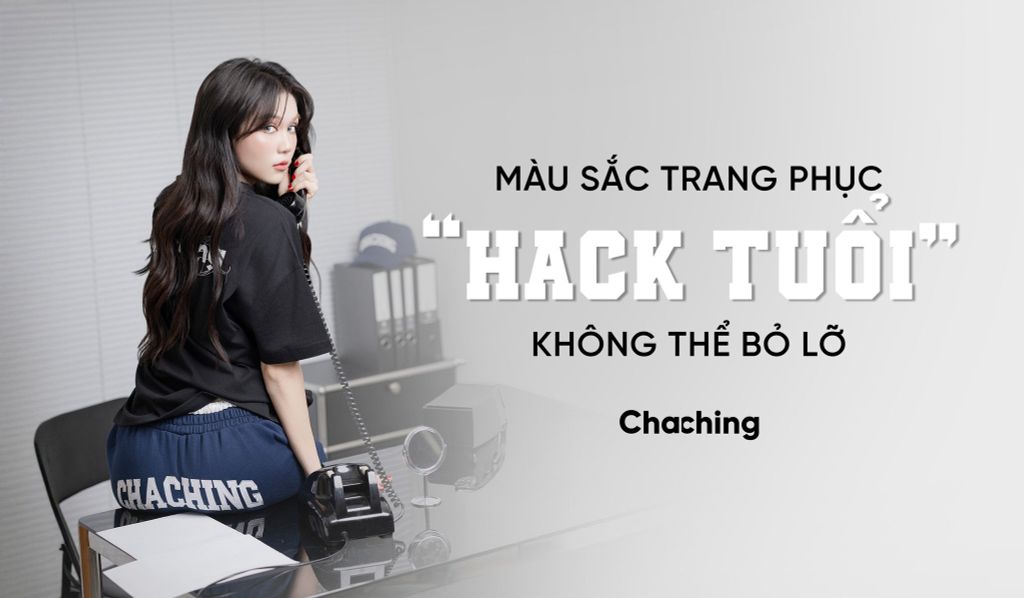MÀU SẮC TRANG PHỤC “HACK TUỔI” KHÔNG THỂ BỎ LỠ
