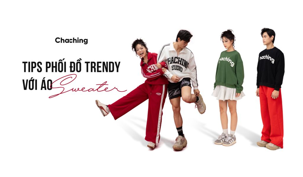 TIPS PHỐI ĐỒ TRENDY VỚI ÁO SWEATER